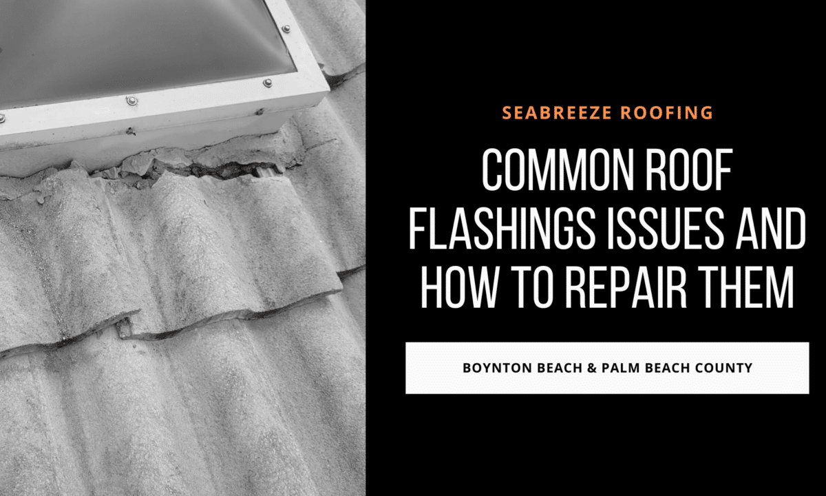 The Flashing Chronicles: Most Common Roof Flashings Issues and How to Repair Them