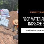 Roof Materials Prices Increase 2025